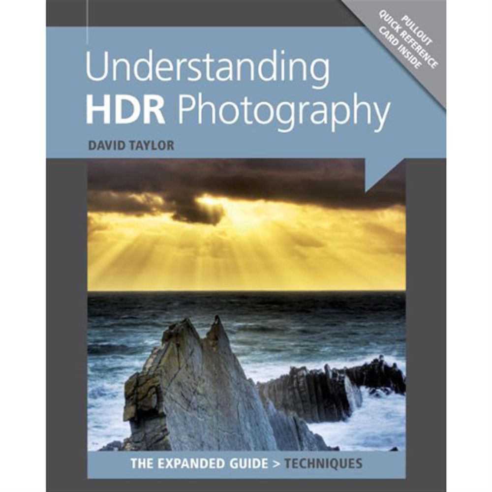 Understanding HDR Photography The Expanded Guide David 