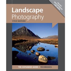 Landscape Photography The Expanded Guide - Steve Watkins