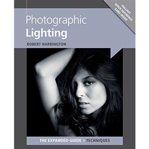 Photographic Lighting The Expanded Guide - Robert Harrington