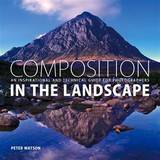Composition in the Landscape - Peter Watson