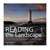Reading the Landscape - Peter Watson